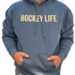 THE "HOCKEY LIFE" HOODIE