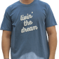 THE "LIVIN THE DREAM" TEE