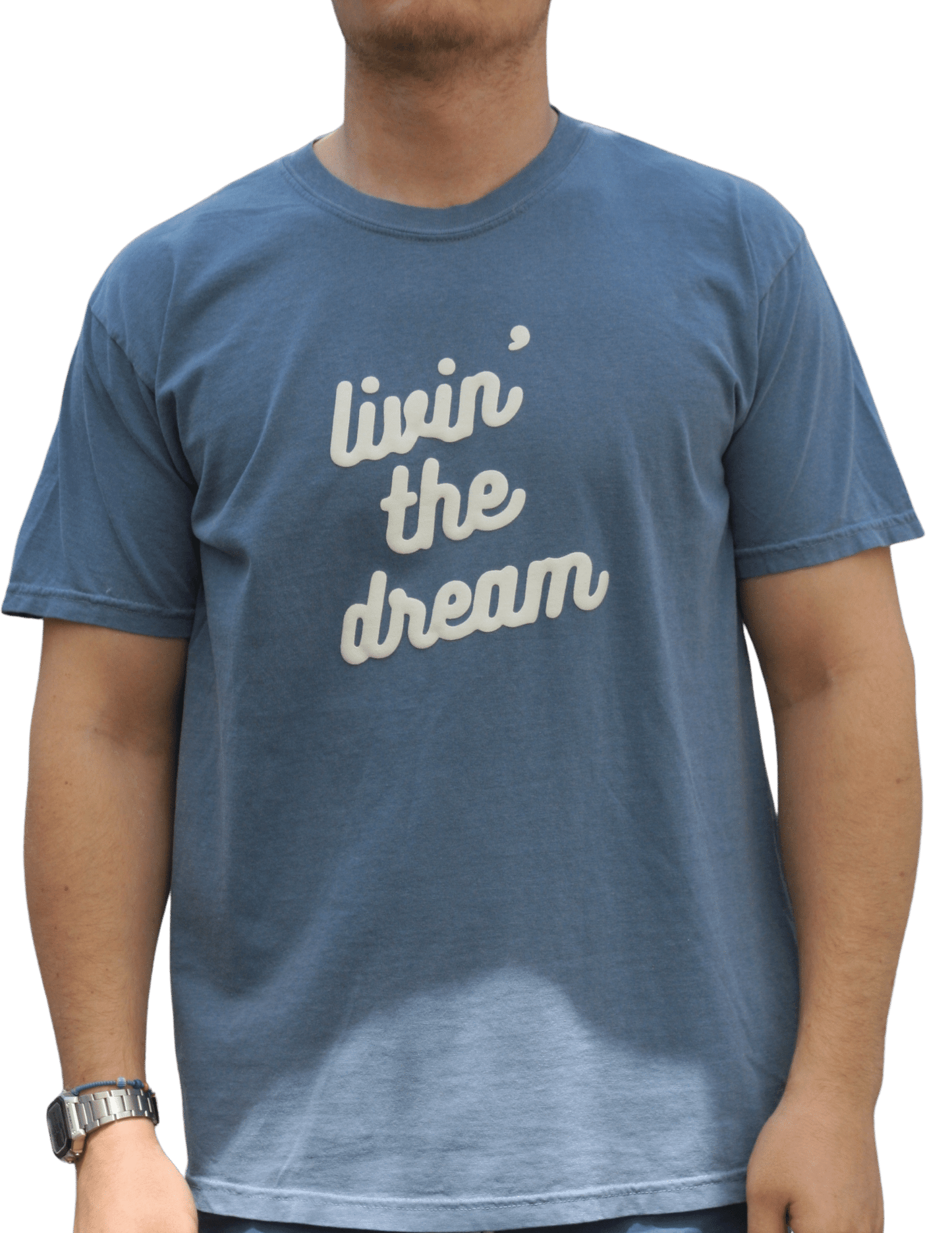 THE "LIVIN THE DREAM" TEE